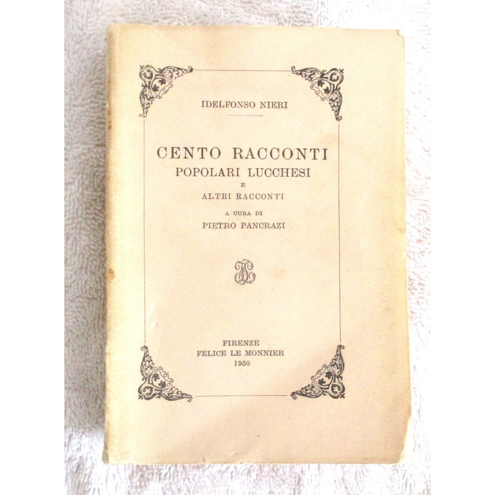 Cento Racconti Popolari Lucchesi Idelfonso Nieri 1950 Italian Folk Tales Book